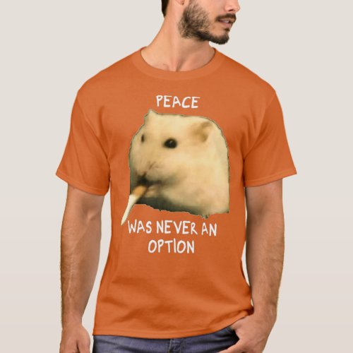 Hamster with knife  Peace was never an option  T_Shirt