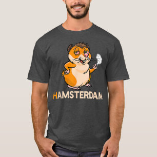 Hamsterdam Hamster Amsterdam Joint Weed Stoner T-Shirt