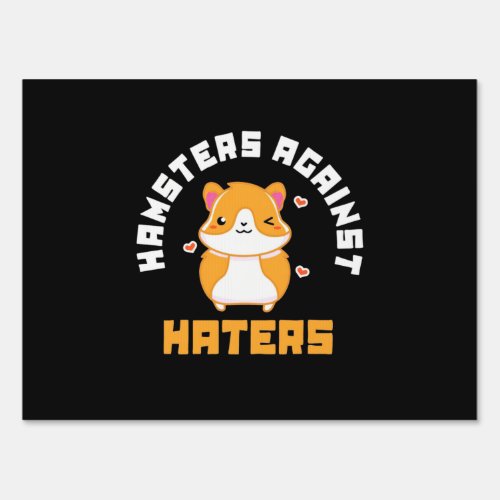 Hamsters Against Haters Sign