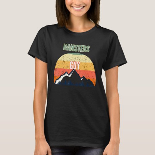 Hamsters For Men Hamsters Guy T_Shirt