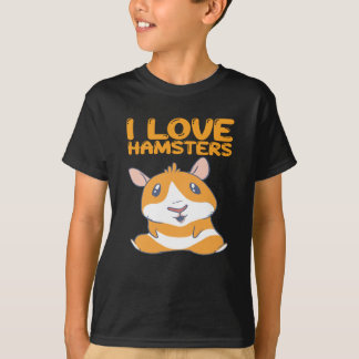Hamsters - I Love Hamsters T-Shirt