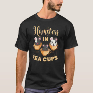 Hamsters In Tea Cups Hamsters Animal Pet Graph T-Shirt