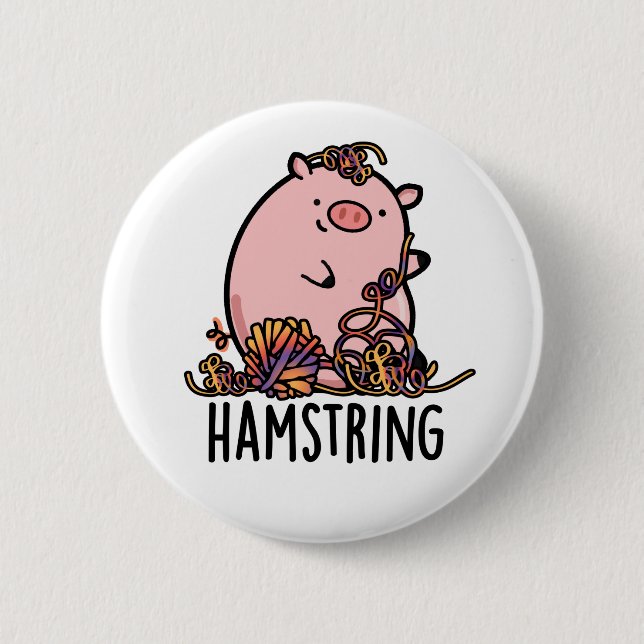 Hamstring Funny Pig Pun Button (Front)