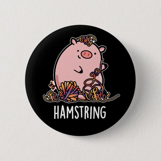 Hamstring Funny Pig Pun Dark BG Button (Front)