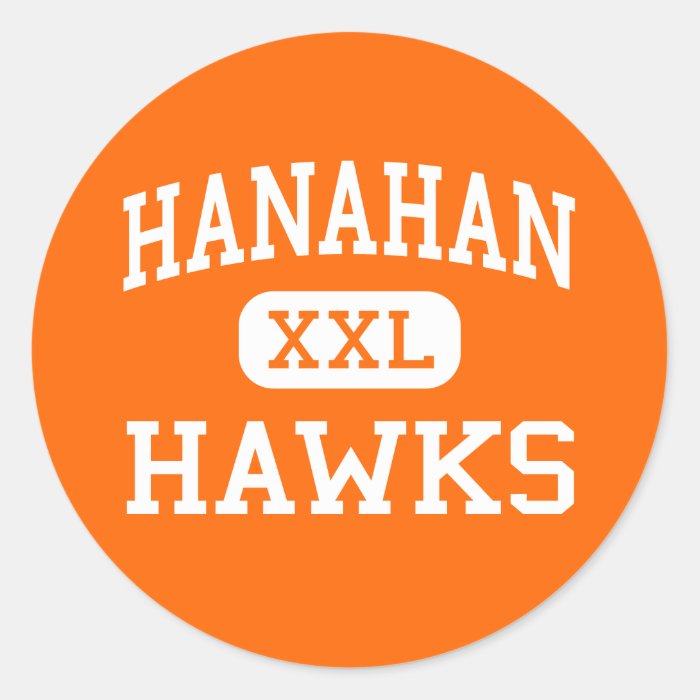 Hanahan   Hawks   High   Hanahan South Carolina Round Sticker