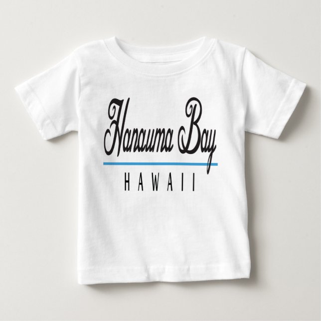 Hanauma Bay Hawaii Baby T-Shirt (Front)