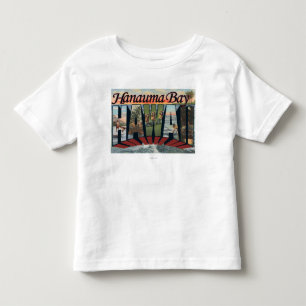 Hanauma Bay, Hawaii - Large Letter Scenes Toddler T-shirt
