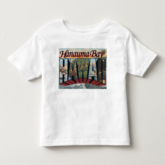 Hanauma Bay, Hawaii - Large Letter Scenes Toddler T-shirt