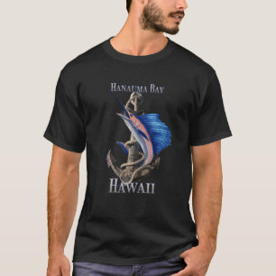 Hanauma Bay Hawaii Swordfish Marlin Ocean Fishing T-Shirt