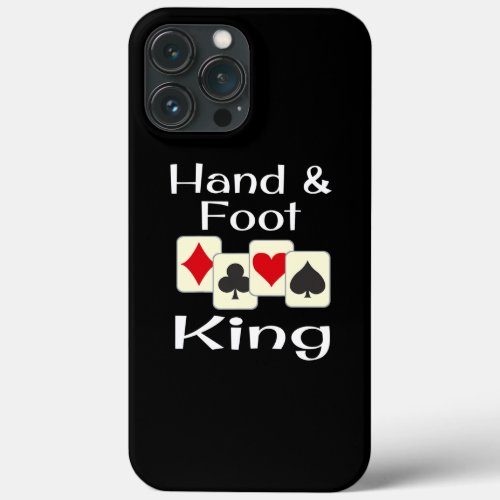 Hand And Foot King Playing Card Game Champion iPhone 13 Pro Max Case