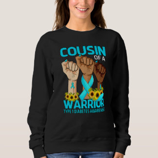 Hand Cousin Of A Warrior Type 1 Diabetes Awareness Sweatshirt
