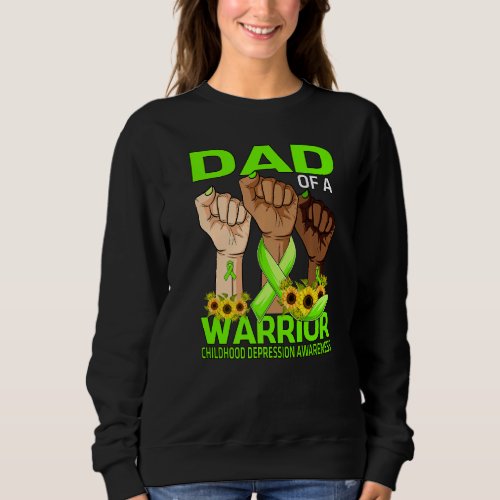 Hand Dad Of A Warrior Childhood Depression Awarene Sweatshirt