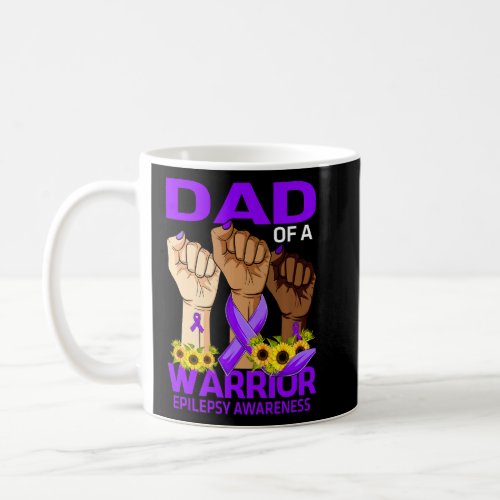 Hand Dad Of A Warrior Epilepsy Awareness Sunflower Coffee Mug