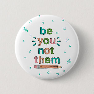 Hand-Drawn Be You Quote Smart Kid Quotes Uplifting Button
