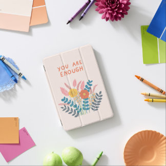 Hand drawn Flowers You are Enough iPad Mini Cover