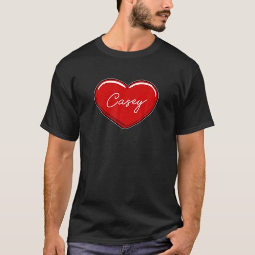 Hand Drawn Heart Casey _ First Name Hearts I Love T_Shirt