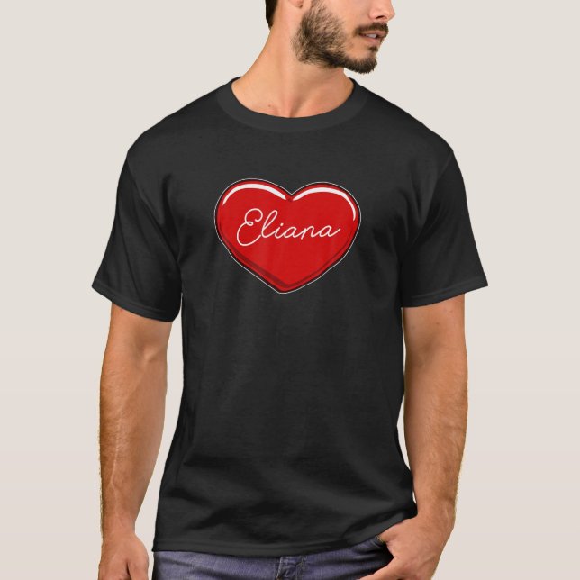 Hand Drawn Heart Eliana - First Name Hearts I Love T-Shirt (Front)