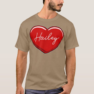 Hand Drawn Heart HaileyFirst Name Hearts I Love Ha T-Shirt