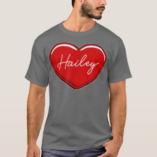 Hand Drawn Heart HaileyFirst Name Hearts I Love Ha T-Shirt