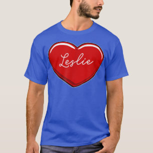 Hand Drawn Heart Leslie - First Name Hearts I Love T-Shirt