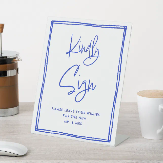 Hand Drawn Kindly Sign Blue Wedding Sign | Zazzle