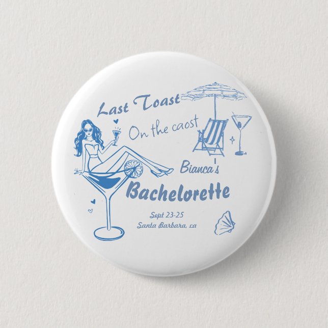 Hand Drawn Last Toast On The Coast Bachelorette  Button (Front)