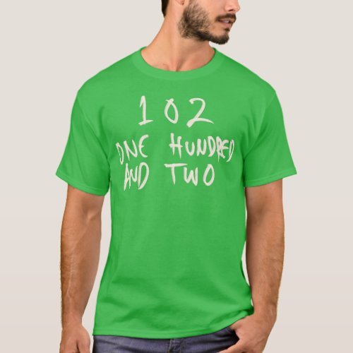 Hand Drawn Letter Number 102 One Hundred And Two T_Shirt