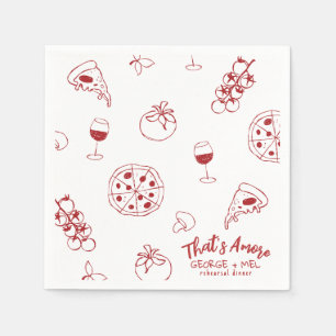 Hand Drawn Thats Amore Pizza Wine Rehearsal Dinner Napkins