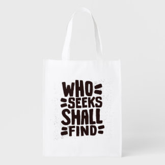 Hand Drawn Words phrase Who Seeks Shall Find Grocery Bag