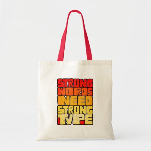 Hand Drawn Words Strong Words Need Strong Type Tote Bag