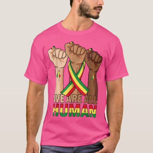 Hand Fist We Are All Human  Black History Month Bl T_Shirt