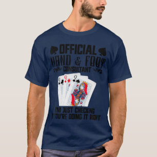 Hand Foot Player Card Holder Pads Card Game Hand a T-Shirt