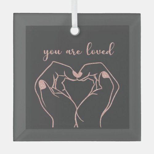 Hand Heart with You are Loved Quote Glass Ornament