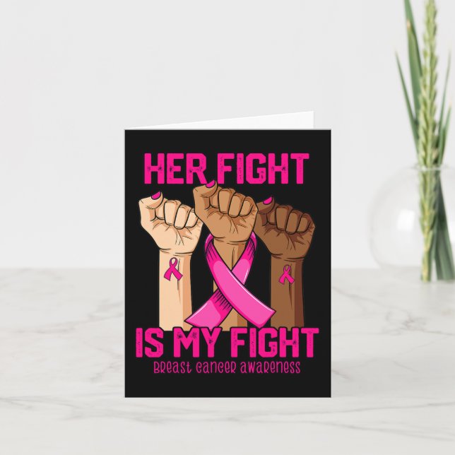 Hand Her Fight Is My Fight Breast Cancer Awareness Card (Front)