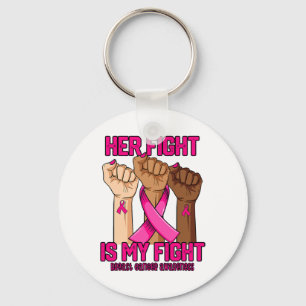 Hand Her Fight Is My Fight Breast Cancer Awareness Keychain