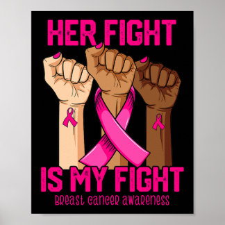 Hand Her Fight Is My Fight Breast Cancer Awareness Poster