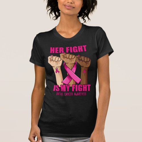 Hand Her Fight Is My Fight Breast Cancer Awareness T_Shirt