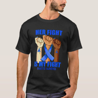 Hand Her Fight Is My Fight Diabetes Awareness Mont T-Shirt