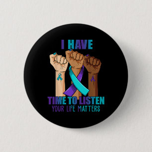 Hand I Have Time To Listen Suicide Prevention Awar Button