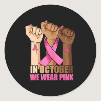 Hand In october we wear pink breast cancer awarene Classic Round Sticker