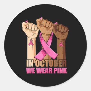 Hand In october we wear pink breast cancer awarene Classic Round Sticker