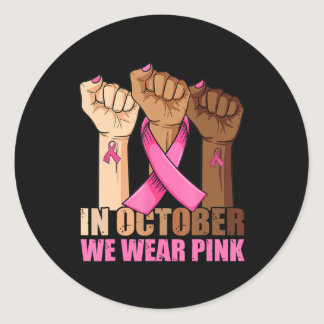 Hand In October We Wear Pink Breast Cancer Awarene Classic Round Sticker