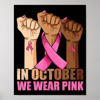 Hand In October We Wear Pink Breast Cancer Awarene Poster