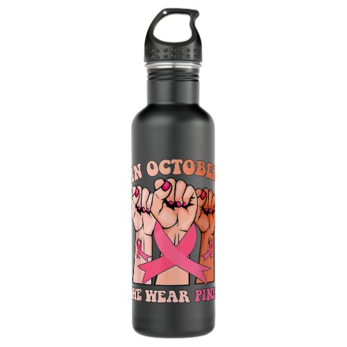 Hand In October We Wear Pink Breast Cancer Awarene Stainless Steel Water Bottle