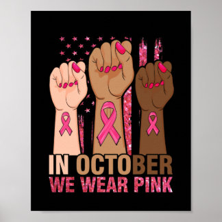 Hand In october we wear pink breast cancer Poster