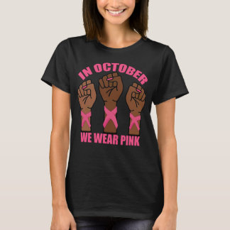 Hand In October We Wear Pink Breast Cancer T-Shirt