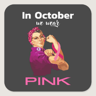 Hand in October we wear Pink Rosie the riveter Square Sticker