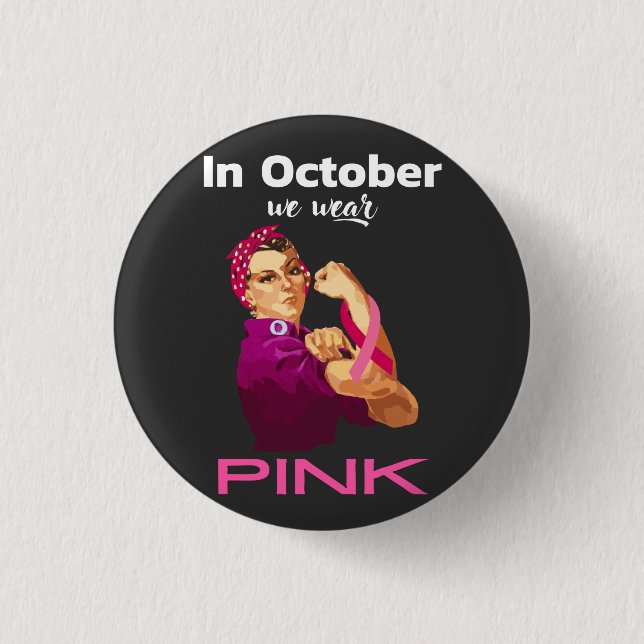 Hand in October we wear Pink Rosie the riveter T-S Button (Front)