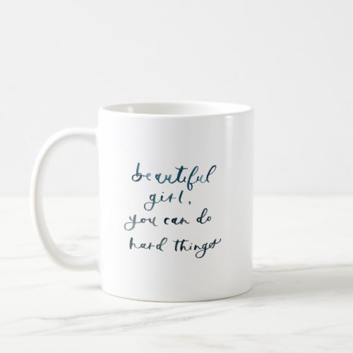 Hand lettered beautiful girl mug