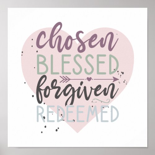Hand Lettered Chosen Blessed Forgiven Redeemed Poster